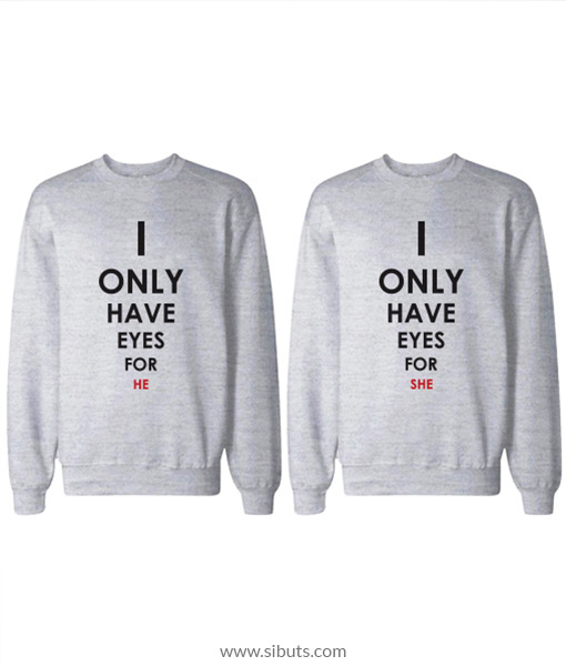 Sudaderas I Only Have Eyes For She and He - Sibuts Tienda Online